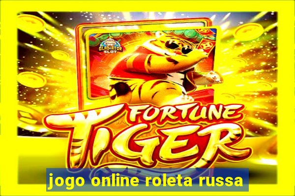 jogo online roleta russa